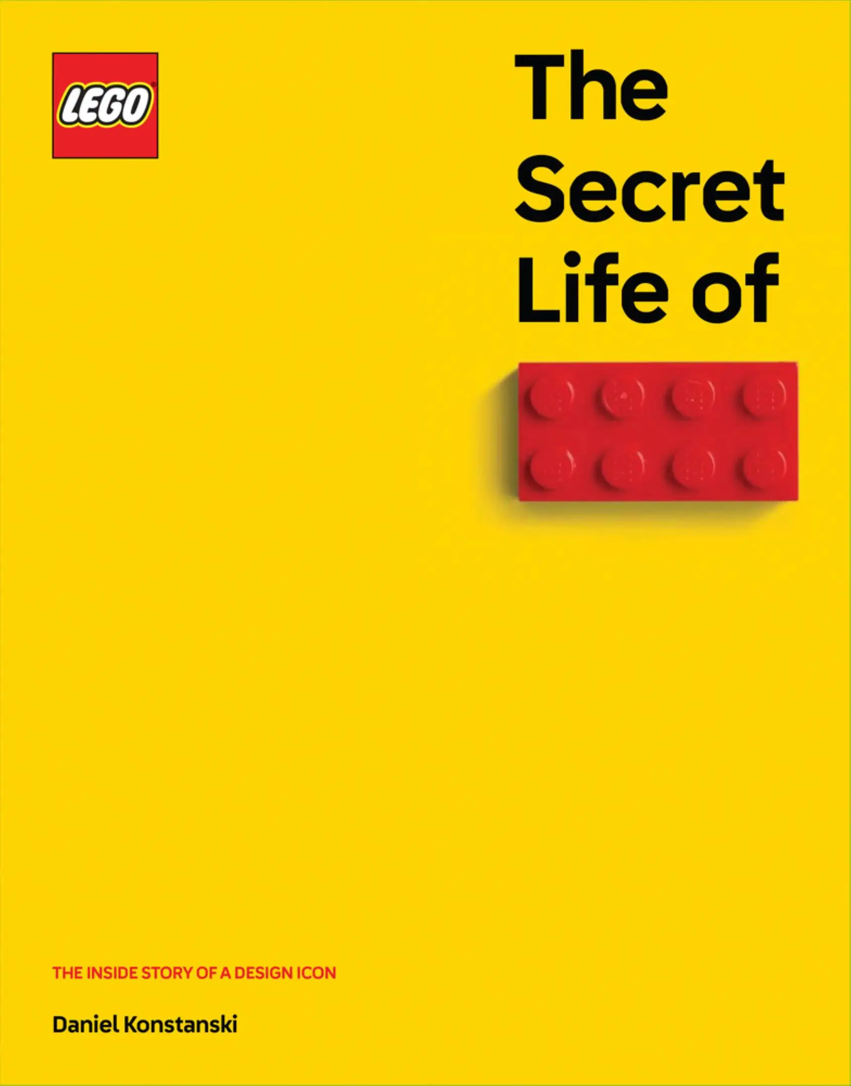 レゴ 5009156-1 The Secret Life of LEGO Bricks: The Inside Story of a Design Icon ノンフィクション本